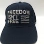Freedom isnât free hat