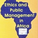 The Devils' Annexe  - Ethics and African Public Management