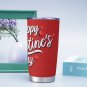 Happy Valentines Day Tumbler 20oz