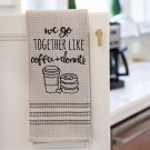 We Go Together Like Coffee and Donuts Dish Towel | 100% Cotton Waffle