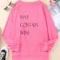 Pink May Contain Wine Crew Neck Plus Size Sweatshirt