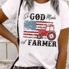 White So GOD Made A FARMER Graphic Tee