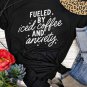 Black FUELED BY iced coffee AND anxiety Graphic Tee