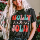 Black HOLLY JOLLY Vibes Christmas Crew Neck T Shirt