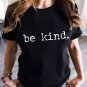 Black be kind Letter Print Round Neck Casual T Shirt