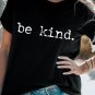 Black be kind Letter Print Round Neck Casual T Shirt