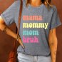 Gray mama mommy mom bruh Crew Neck Graphic Tee