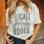 White AND THEY CALL THE THING RODEO Print Round Neck T Shirt