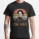 Day Gifts Tom Waits Music Icons Classic T-Shirt Sweatshirt Hoodie For Men Women