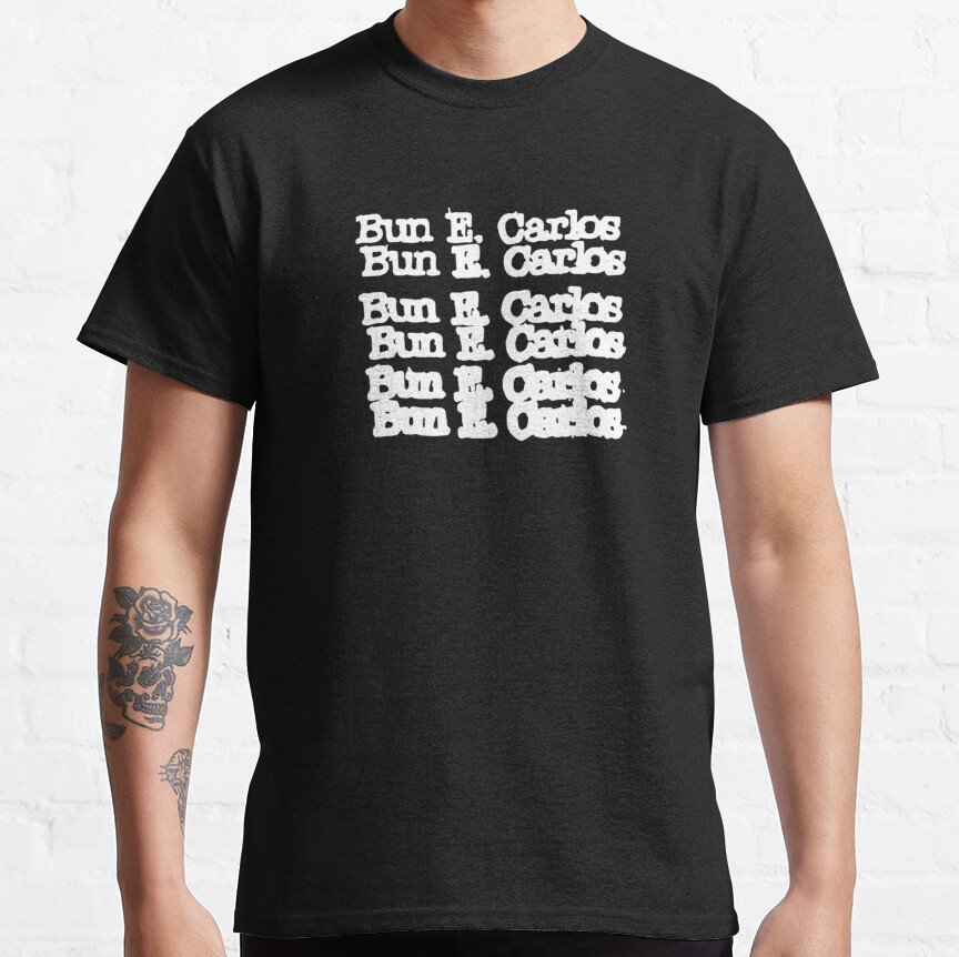 Bun E. Carlos 'Cheap Trick' Parody Classic T-Shirt Sweatshirt Hoodie For Men Women