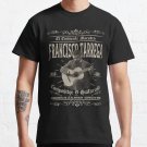 Francisco Tarrega Composer--Guitarist T-Shirt Classic T-Shirt Sweatshirt Hoodie For Men Women