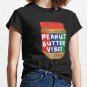Peanut Butter Vibes Classic T-Shirt Sweatshirt Hoodie For Men Women