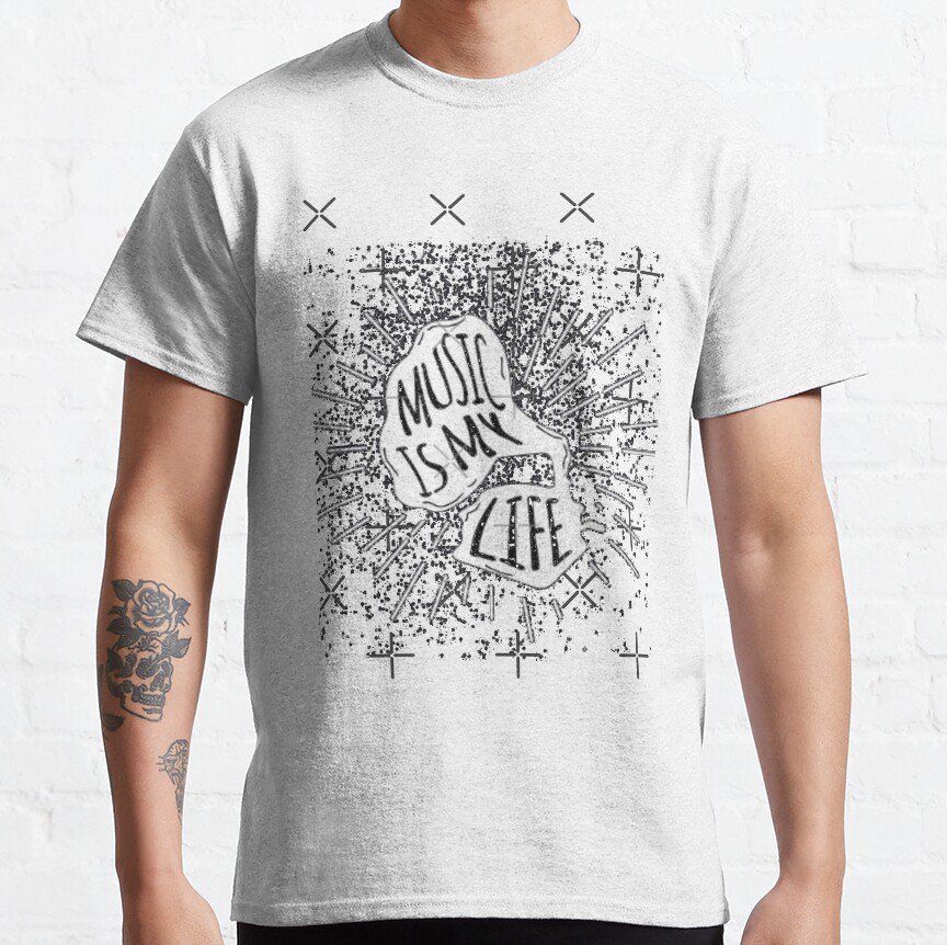 Music Is My Life  Top Classic T-Shirt Sweatshirt Hoodie For Men Women