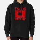Faith In The Future       Classic Hoodie Sweatshirt Longsleeve T-Shirt