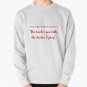 The Louder You Talk Classic Hoodie Sweatshirt Longsleeve T-Shirt