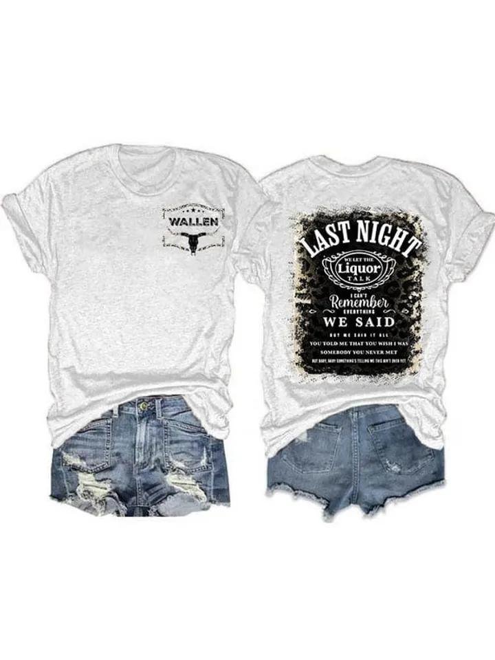 Wallen Western, Women'S Last Night We Let The Liquor Talk Western T-Shirt (Double Sided)