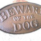 Cast Iron BEWARE OF THE DOG Oval Plaque Sign Wall Decor Kennel Indoor OR out ec