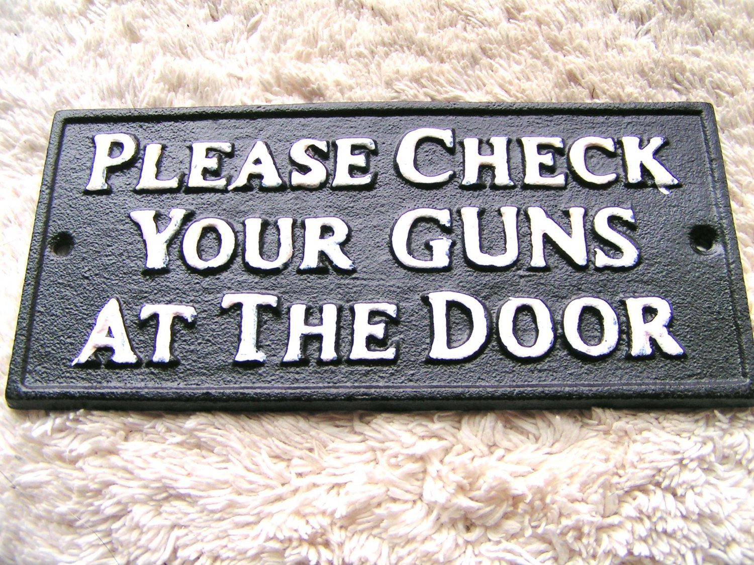 Cast Iron Please Check Your GUNS at the Door Plaque Sign Indoor OR out ec