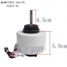 New Fan motor FN25B-PG , FN25V-PG, FN25C-PG,FN25A-PG,FN20K-PG part for  air conditioner