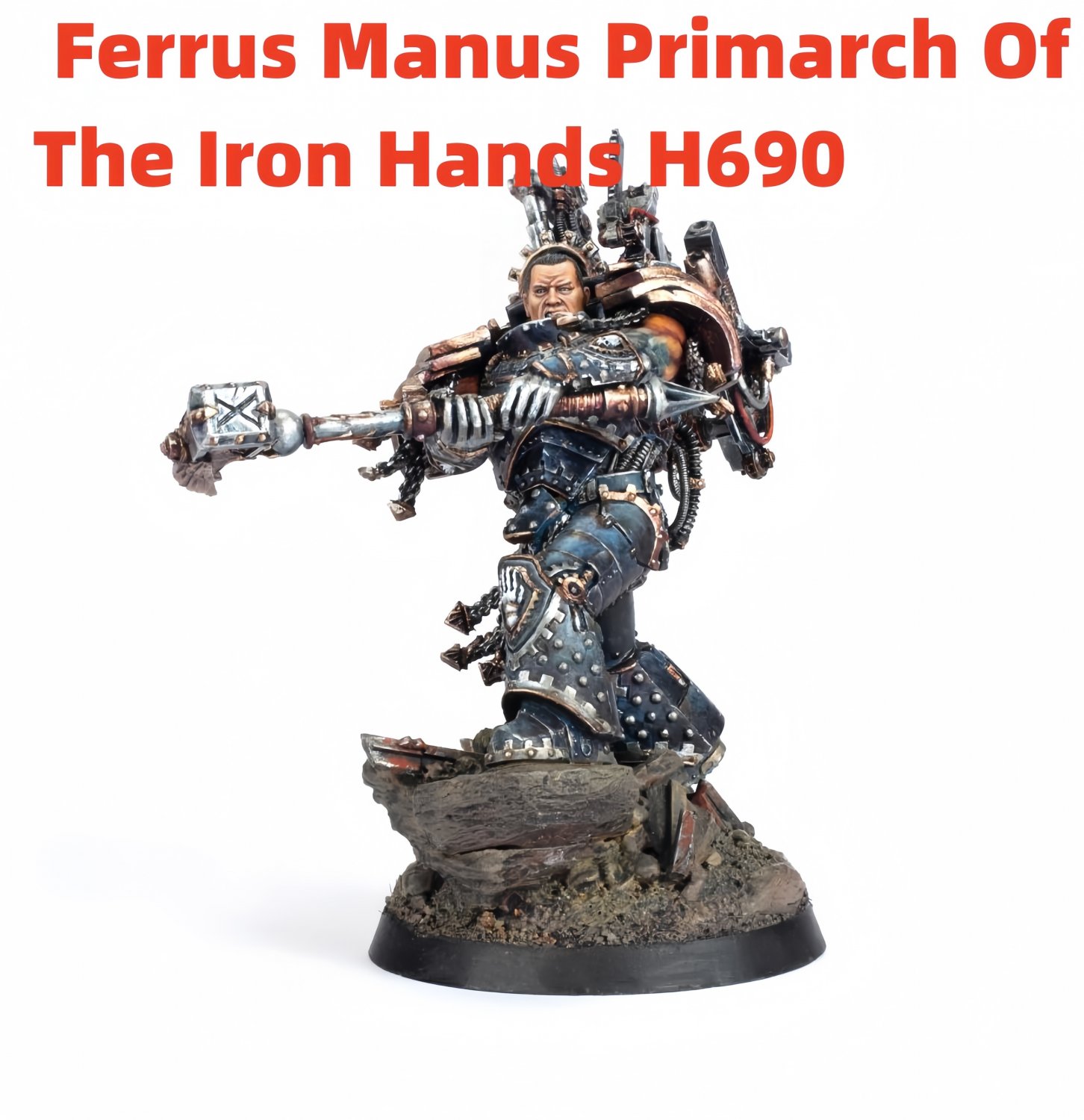 Ferrus Manus Primarch Of The Iron Hands H690