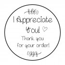 30 1.5" I Appreciate You, Thank You Labels /Seals Round Stickers