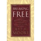 Breaking Free by Beth Moore
