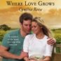 Where Love Grows - Reese, Cynthia