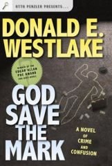 God Save the Mark: A Novel of Crime and Confusion - Westlake, Donald E.