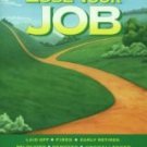 When You Lose Your Job: Laid Off, Fired, Early Retired, Relocated, Demoted, Unchallenged