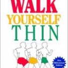 Walk Yourself Thin - Rives, David A.