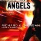 Broken Angels - Morgan, Richard K.