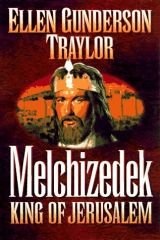 Melchizedek - Traylor, Ellen Gunderson