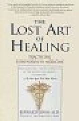 The Lost Art of Healing: Practicing Compassion in Medicine - Lown, Bernard