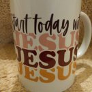 15oz Start Today With Jesus Mug
