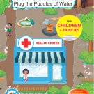 KICK OUT MALARIA: PLUG THE PUDDLES OF WATER - HARDCOVER EDITION