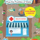 KICK OUT MALARIA: PLUG THE PUDDLES OF WATER - PAPERBACK EDITION