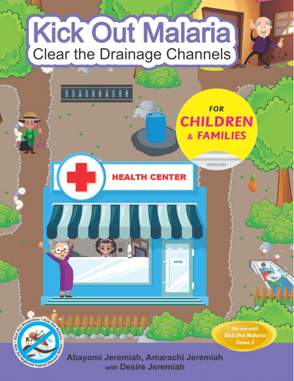 KICK OUT MALARIA: CLEAR THE DRAINAGE CHANNELS - HARDCOVER EDITION