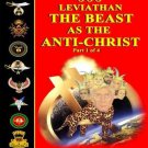 666 LEVIATHAN: THE BEAST AS THE ANTI-CHRIST PART 1 OF 4 By Malachi Z. York *NEW*