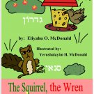 The Squirrel, the Wren and the Birdfeeder