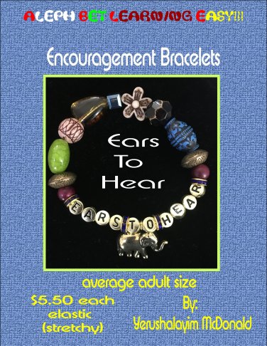 Encouragement Bracelets.  (Ears to Hear) Hand-Crafted, by Yerushalayim McDonald