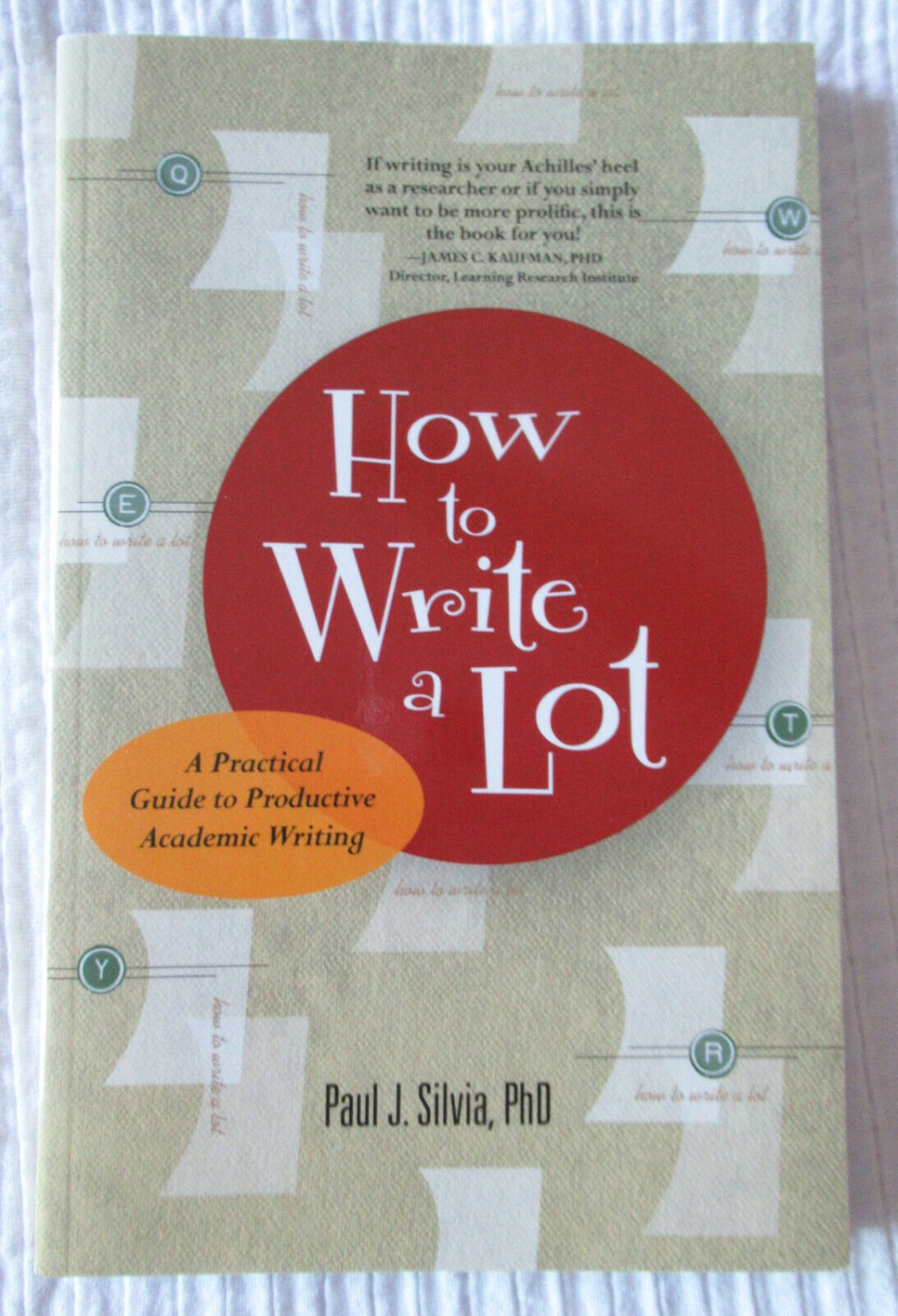 How to Write a Lot A Practical Guide to Productive Academic Writing