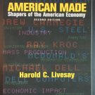 American Made Shapers of the American Economy by Harold C. Livesay