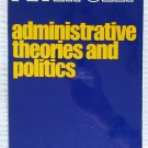 Administrative Theories and Politics by Peter Self (HC, 1973) - very good cond.
