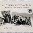 A lesbian photo album: the lives of seven lesbian feminists by Cathy Cade Very good condition