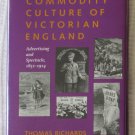 The Commodity Culture of Victorian England by Thomas Richards (HC 1990) Like New