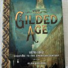 The Gilded Age: 1876-1912 by Alan Axelrod (HC, 2017) Like new