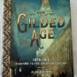 The Gilded Age: 1876-1912 by Alan Axelrod (HC, 2017) Like new