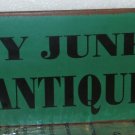 Antique Vintage Metal Sign, "WE BUY JUNK AND SELL ANTIQUES" Antique Vintage Metal Sign, "WE BUY JUNK AND SELL ANTIQUES"