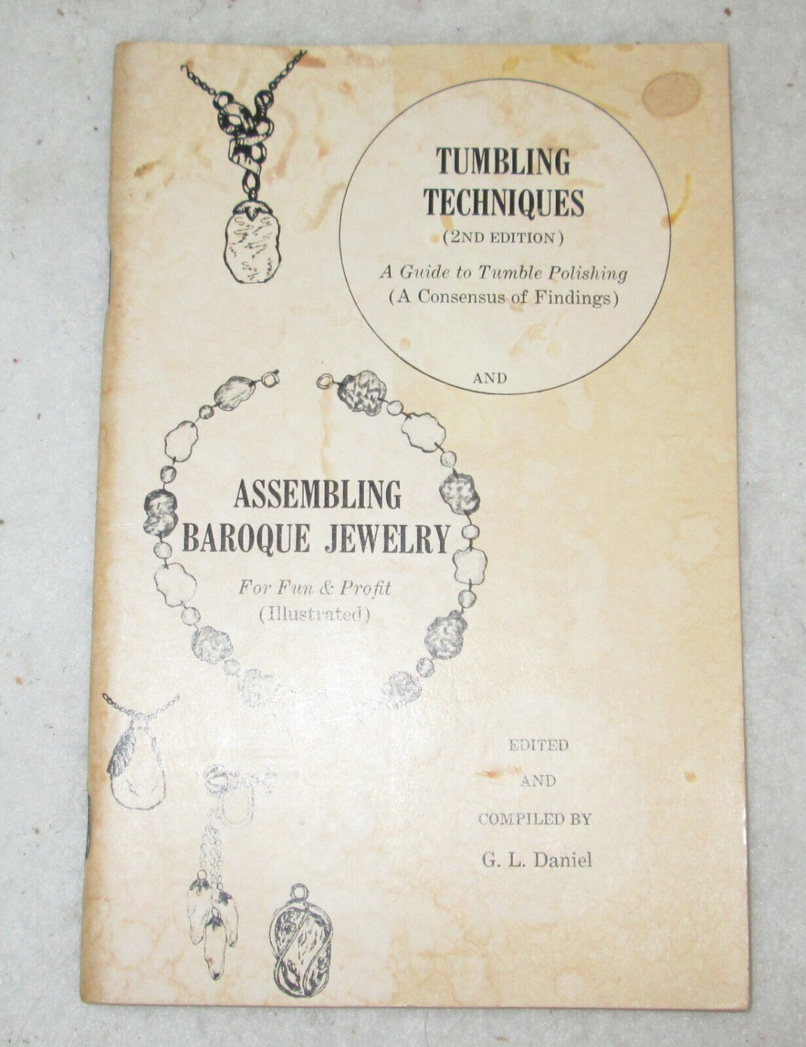 Tumbling Techniques & Assembling Baroque Jewelry G.L. Daniel 2nd Ed Illustrated