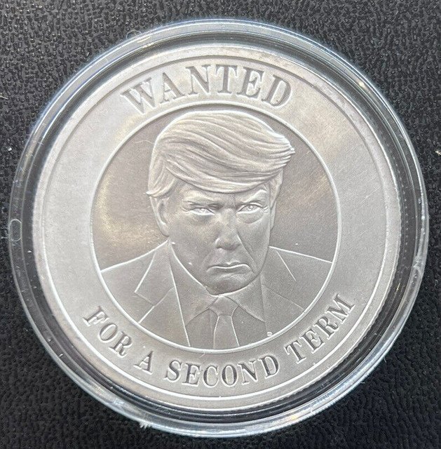 NEW Trump WANTED 1 Oz Silver for A Second Term mug Shot In Capsule 1 US Coin